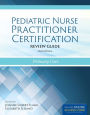 Pediatric Nurse Practitioner Certification Review Guide / Edition 6