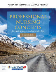 Title: Professional Nursing Concepts: Competencies for Quality Leadership / Edition 3, Author: Anita Finkelman