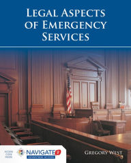 Title: Legal Aspects of Emergency Services / Edition 1, Author: Gregory West