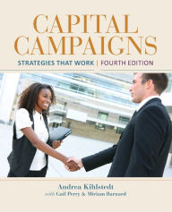 Title: Capital Campaigns: Strategies That Work / Edition 4, Author: Andrea Kihlstedt