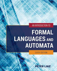 Title: An Introduction to Formal Languages and Automata / Edition 6, Author: Peter Linz