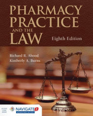 Title: Pharmacy Practice and the Law / Edition 8, Author: Richard R. Abood