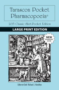 Title: Large Print Edition: Tarascon Pocket Pharmacopoeia 2015 Classic Shirt-Pocket Edition / Edition 29, Author: MD