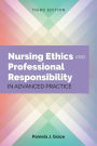 Nursing Ethics And Professional Responsibility In Advanced Practice / Edition 3