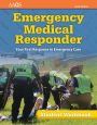Emergency Medical Responder: Your First Response in Emergency Care Student Workbook / Edition 6