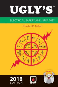 Title: Ugly's Electrical Safety and NFPA 70E, 2018 Edition / Edition 4, Author: Charles R. Miller