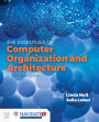 Essentials of Computer Organization and Architecture / Edition 5