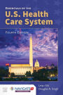 Essentials Of The U.S. Health Care System / Edition 4