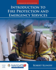 Title: Introduction to Fire Protection and Emergency Services / Edition 5, Author: Robert Klinoff