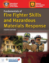 Title: Fundamentals of Fire Fighter Skills and Hazardous Materials Response Includes Navigate Advantage Access: . / Edition 4, Author: Iafc