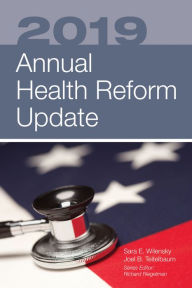 Title: 2019 Annual Health Reform Update, Author: Sara E. Wilensky