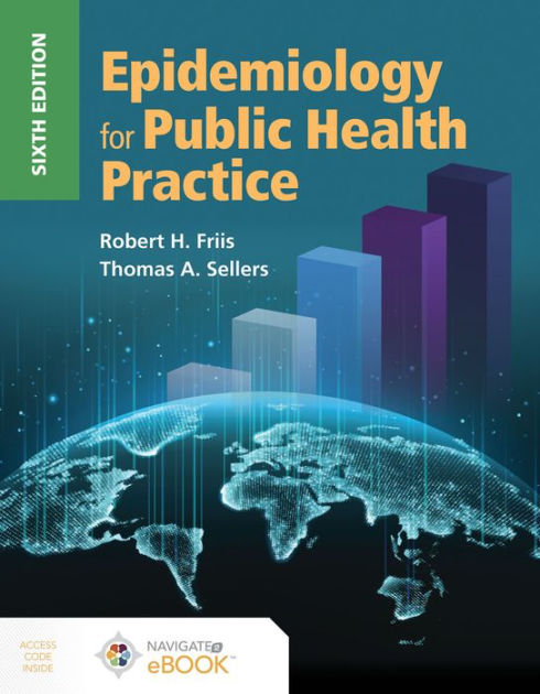 Epidemiology For Public Health Practice / Edition 6 By Robert H. Friis ...