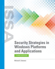 Title: Security Strategies in Windows Platforms and Applications / Edition 3, Author: Michael G. Solomon