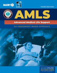 Title: AMLS: Advanced Medical Life Support: Advanced Medical Life Support / Edition 3, Author: National Association of Emergency Medical Technicians (NAEMT)