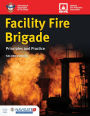 Facility Fire Brigade: Principles and Practice includes Navigate Advantage Access: Principles and Practice