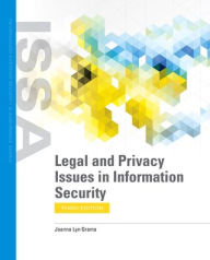 Title: Legal and Privacy Issues in Information Security: . / Edition 3, Author: Joanna Lyn Grama