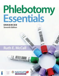 Title: Phlebotomy Essentials, Enhanced Edition, Author: Ruth E. McCall