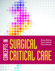 Title: Concepts in Surgical Critical Care, Author: Bryan Boling