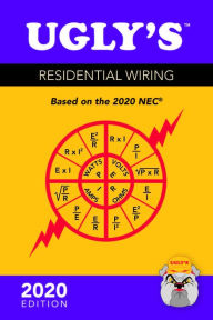 Title: Ugly's Residential Wiring, 2020 Edition, Author: Charles R. Miller