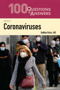 Title: 100 Questions & Answers About Coronaviruses, Author: Delthia Ricks
