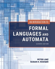 Title: An Introduction to Formal Languages and Automata, Author: Peter Linz