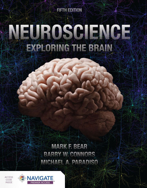 Neuroscience: Exploring the Brain by Mark Bear, Barry