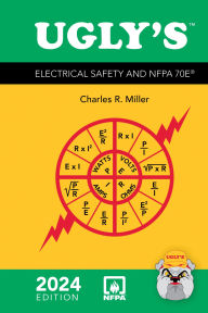 Title: Ugly&' s Electrical Safety and NFPA 70E, 2024 Edition, Author: Charles R. Miller