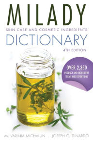 Title: Skin Care and Cosmetic Ingredients Dictionary / Edition 4, Author: M. Varinia Michalun