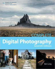 Title: Complete Digital Photography / Edition 7, Author: Ben Long