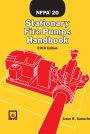 NFPA 20, Stationary Fire Pumps Handbook, 2010 Edition