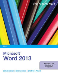 Title: New Perspectives on Microsoft Word 2013, Brief / Edition 1, Author: S. Scott Zimmerman