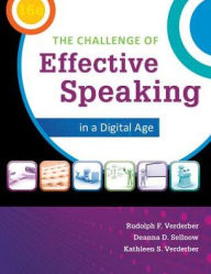 Title: The Challenge of Effective Speaking in a Digital Age / Edition 16, Author: Rudolph F. Verderber