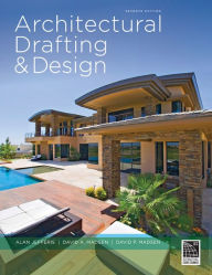 Title: Architectural Drafting and Design / Edition 7, Author: Alan Jefferis