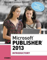 Title: Microsoft Publisher 2013: Introductory / Edition 1, Author: Joy L. Starks