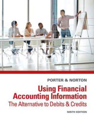 Using Financial Accounting Information: The Alternative to Debits and Credits / Edition 9