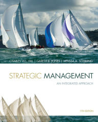 Title: Strategic Management: Theory & Cases: An Integrated Approach / Edition 11, Author: Charles W. L. Hill