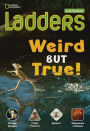 Ladders Science 4: Weird but True! (on-level) / Edition 1