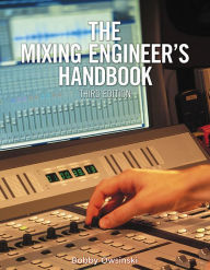 The Mixing Engineer's Handbook / Edition 3