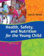 Health, Safety, and Nutrition for the Young Child / Edition 9