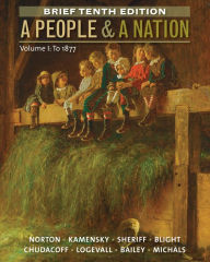 A People and a Nation, Volume I: To 1877, Brief Edition / Edition 10