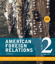 Title: American Foreign Relations: Volume 2: Since 1895 / Edition 8, Author: Thomas Paterson