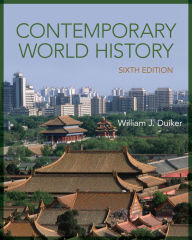 Title: Contemporary World History / Edition 6, Author: William J. Duiker