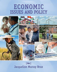 Title: Economic Issues and Policy / Edition 6, Author: Jacqueline Murray Brux