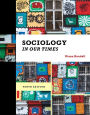 Sociology in Our Times / Edition 10