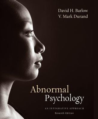 Abnormal Psychology: An Integrative Approach / Edition 7