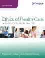 Ethics of Health Care: A Guide for Clinical Practice / Edition 4