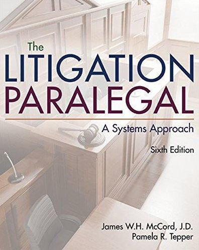 The Litigation Paralegal: A Systems Approach / Edition 6