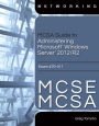 MCSA Guide to Administering Microsoft Windows Server 2012/R2, Exam 70-411 / Edition 1