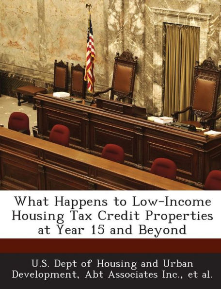 What Happens to Low-Income Housing Tax Credit Properties at Year 15 and Beyond