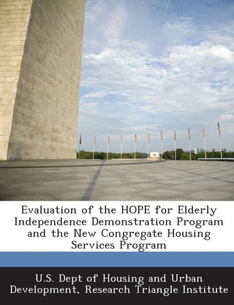 Evaluation of the HOPE for Elderly Independence Demonstration Program and the New Congregate Housing Services Program
